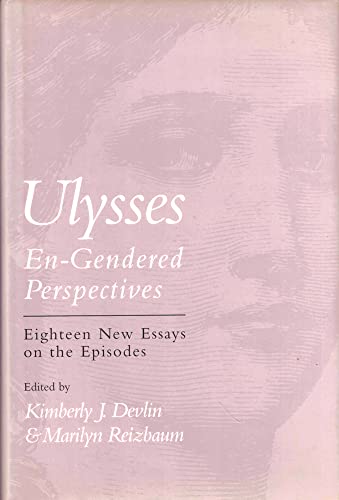 Stock image for Ulysses: En-Gendered Perspectives- Eighteen New Critical Essays on the Episodes (Cultural Frames, Framing Culture) for sale by Books of the Smoky Mountains