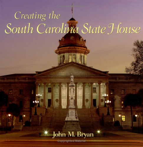9781570032912: Creating the South Carolina State House