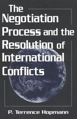 Stock image for The Negotiation Process and the Resolution of International Conflicts (STUDIES IN INTERNATIONAL RELATIONS) for sale by Zoom Books Company