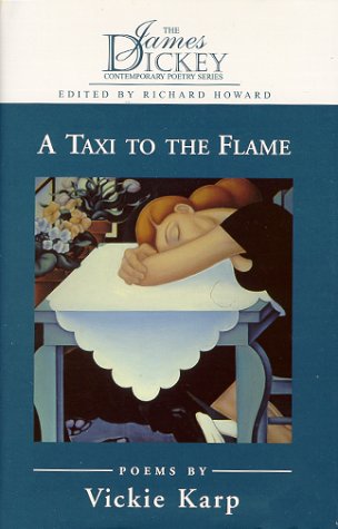9781570032950: A Taxi to the Flame: Poems (The James Dickey Contemporary Poetry Series)
