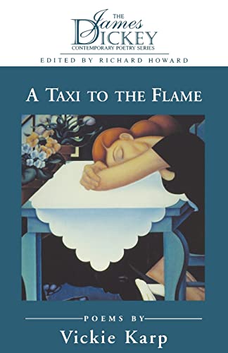 9781570032967: A Taxi to the Flame: Poems (The James Dickey Contemporary Poetry Series)