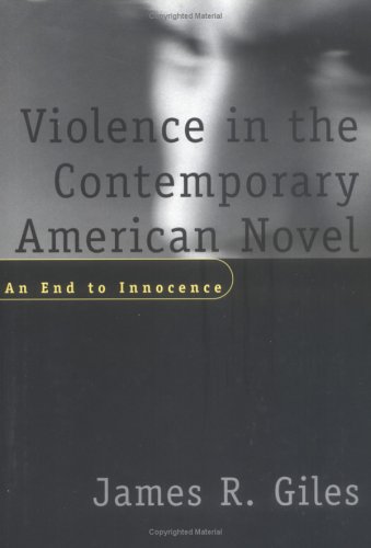 Violence in the Contemporary American Novel: An End to Innocence