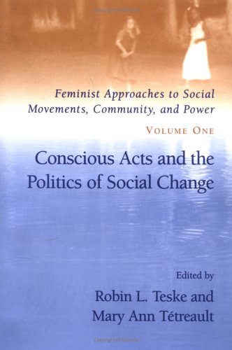 9781570033315: Feminist Approaches to Social Movements, Community and Power v. 1; Conscious Acts and the Politics of Social Change: 01