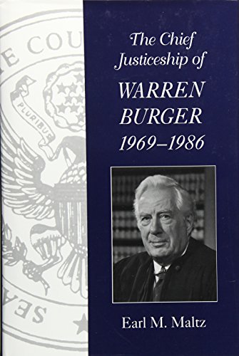 The Chief Justiceship of Warren Burger, 1969-1986 (Chief Justiceships of the United States Suprem...