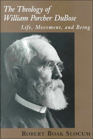Beispielbild fr The Theology of William Porcher Dubose: Life, Movement, and Being zum Verkauf von HPB-Ruby