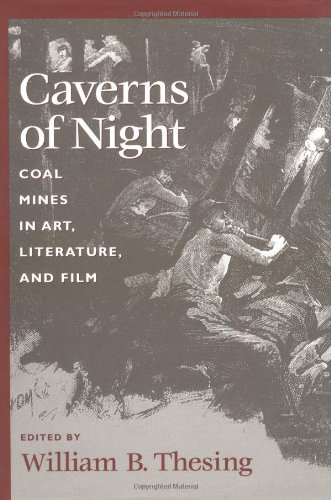 Stock image for Caverns of Night: Coal Mines in Art Literature, and Film for sale by Ed's Editions LLC, ABAA