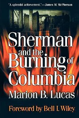 Imagen de archivo de Sherman and the Burning of Columbia a la venta por LEFT COAST BOOKS