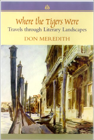 Stock image for Where The Tigers Were - Travels Through Literary Landscapes - Advance Uncorrected Proof for sale by UHR Books