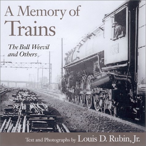 Beispielbild fr A Memory of Trains : The Boll Weevil and Others zum Verkauf von Better World Books