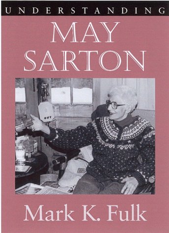 Beispielbild fr Understanding May Sarton zum Verkauf von Better World Books