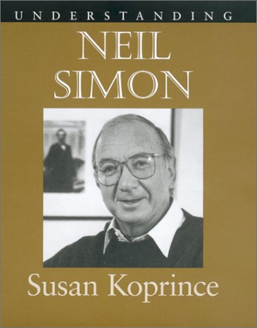 9781570034268: Understanding Neil Simon (Understanding Contemporary American Literature)