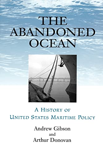 Stock image for The Abandoned Ocean: A History of United States Maritime Policy for sale by Seattle Goodwill