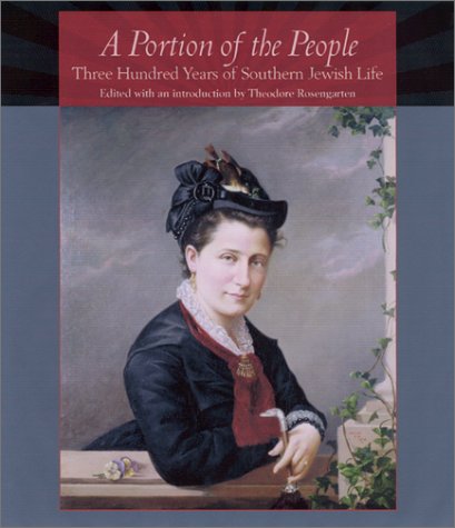 Stock image for A Portion of the People: Three Hundred Years of Southern Jewish Life for sale by Midtown Scholar Bookstore