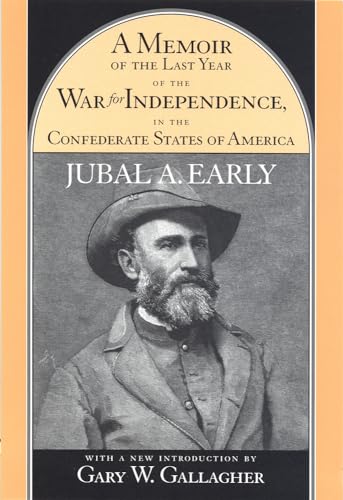 Imagen de archivo de A Memoir of the Last Year of the War for Independence in the Confederate States of America a la venta por Half Price Books Inc.