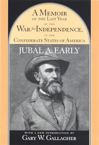 Stock image for A Memoir of the Last Year of the War for Independence in the Confederate States of America for sale by Half Price Books Inc.