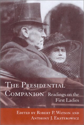 Stock image for The Presidential Companion: Readings on the First Ladies for sale by AwesomeBooks