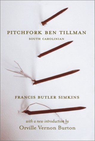 Imagen de archivo de Pitchfork Ben Tillman: South Carolinian (Southern Classics Series) a la venta por Ergodebooks