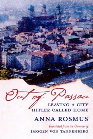 9781570035081: Out of Passau: Leaving a City Hitler Called Home