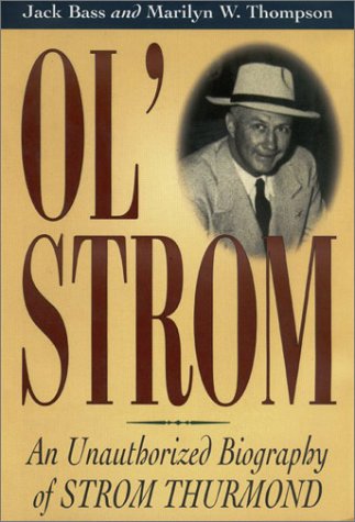 Stock image for Ol' Strom: An Unauthorized Biography of Strom Thurmond for sale by HPB-Diamond