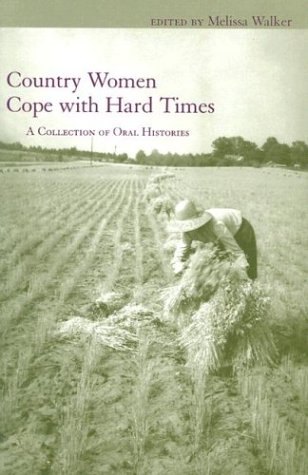 Stock image for Country Women Cope with Hard Times : A Collection of Oral Histories for sale by Better World Books