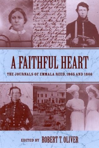 Stock image for A Faithful Heart: The Journals of Emmala Reed, 1865 and 1866 (Women's Diaries and Letters of the South) for sale by Ed's Editions LLC, ABAA