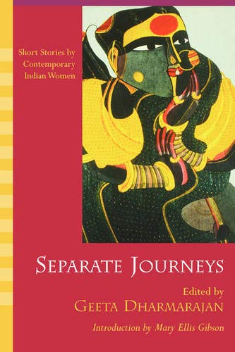 Beispielbild fr Separate Journeys : Short Stories by Contemporary Indian Women zum Verkauf von Better World Books