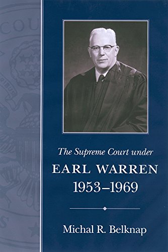 The Supreme Court Under Earl Warren, 1953-1969 (Chief Justiceships of the United States Supreme Court) (9781570035630) by Michal R. Belknap