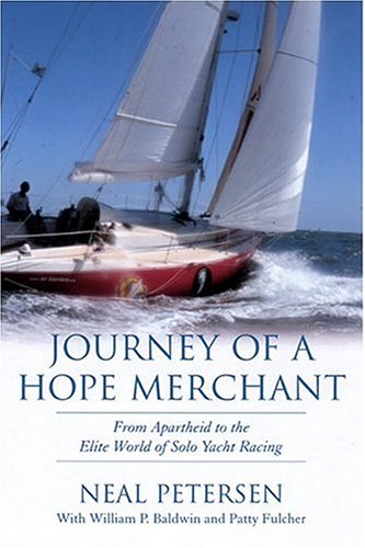 Stock image for Journey of a Hope Merchant : From Apartheid to the Elite World of Solo Yacht Racing for sale by Better World Books