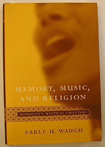 9781570035678: Memory, Music, and Religion: Morocco's Mystical Chanters (Studies in Comparative Religion)