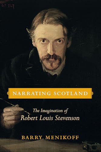 Imagen de archivo de Narrating Scotland : The Imagination of Robert Louis Stevenson a la venta por Better World Books