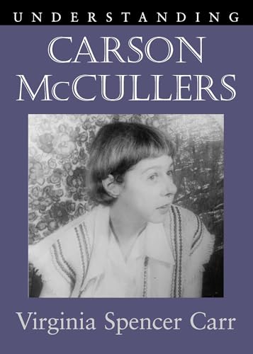 Beispielbild fr Understanding Carson McCullers zum Verkauf von Better World Books: West