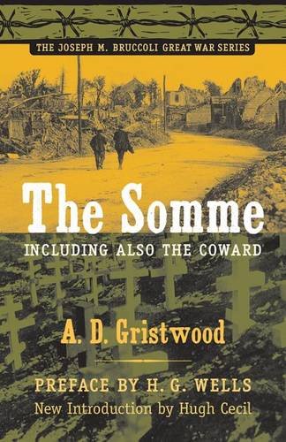 Imagen de archivo de The Somme, Including Also The Coward (Joseph M. Bruccoli Great War) a la venta por Ergodebooks