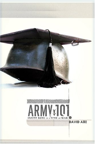 Stock image for Army 101 : Inside ROTC in a Time of War for sale by Better World Books