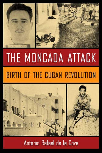 Stock image for The Moncada Attack: Birth of the Cuban Revolution for sale by Mr. Bookman