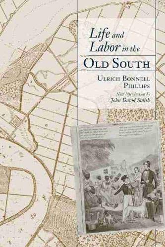 Beispielbild fr Life and Labor in the Old South zum Verkauf von Better World Books