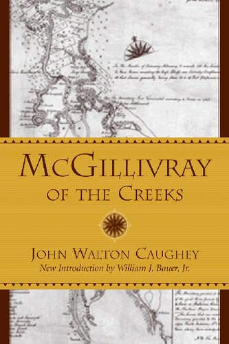 Beispielbild fr McGillivray of the Creeks zum Verkauf von Powell's Bookstores Chicago, ABAA