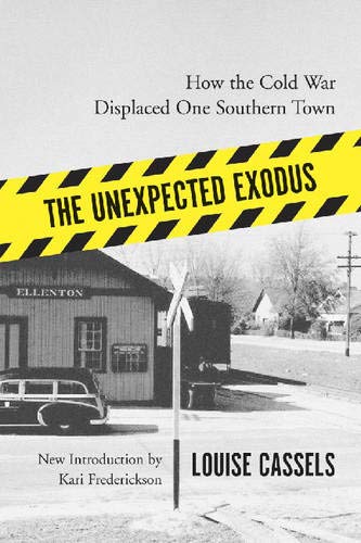 9781570037092: The Unexpected Exodus: How the Cold War Displaced One Southern Town