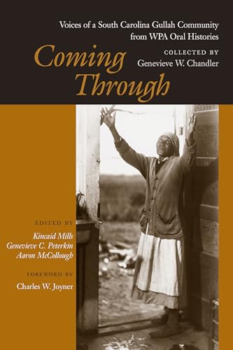 Imagen de archivo de Coming Through : Voices of a South Carolina Gullah Community from WPA Oral Histories a la venta por Better World Books