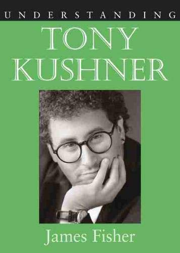 9781570037498: Understanding Tony Kushner (Understanding Contemporary American Literature)
