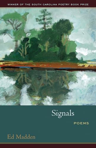 Beispielbild fr Signals (Winners of the South Carolina Poetry Book Prize) zum Verkauf von Ergodebooks