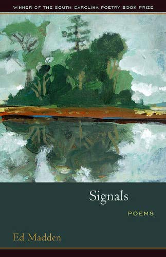 Stock image for Signals (Winners of the South Carolina Poetry Book Prize) for sale by Ergodebooks