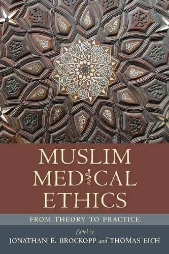 Imagen de archivo de Muslim Medical Ethics: From Theory to Practice (Studies in Comparative Religion) a la venta por Powell's Bookstores Chicago, ABAA