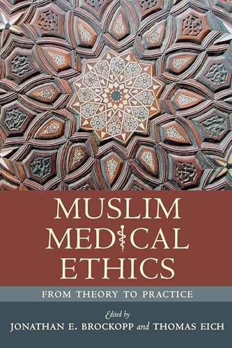 9781570037535: Muslim Medical Ethics: From Theory to Practice
