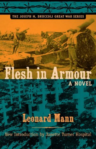 Beispielbild fr Flesh in Armour. The Joseph M. Bruccoli Great War Series zum Verkauf von Weller Book Works, A.B.A.A.