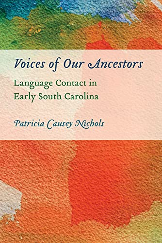 Stock image for Voices of Our Ancestors: Language Contact in Early South Carolina for sale by Wonder Book