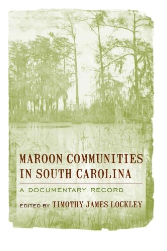 9781570037771: Maroon Communities in South Carolina: A Documentary Record