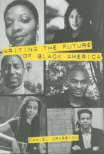Beispielbild fr Writing the Future of Black America: Literature of the Hip-hop Generation zum Verkauf von AwesomeBooks