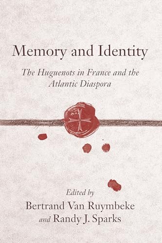 Beispielbild fr Memory and Identity The Huguenots in France and the Atlantic Diaspora zum Verkauf von Michener & Rutledge Booksellers, Inc.