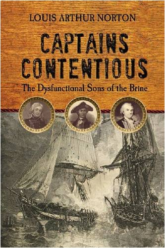 Imagen de archivo de Captains Contentious: The Dysfunctional Sons of the Brine (Studies in Maritime History) a la venta por WorldofBooks