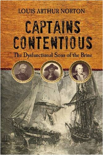 Stock image for Captains Contentious: The Dysfunctional Sons of the Brine (Studies in Maritime History) for sale by WorldofBooks